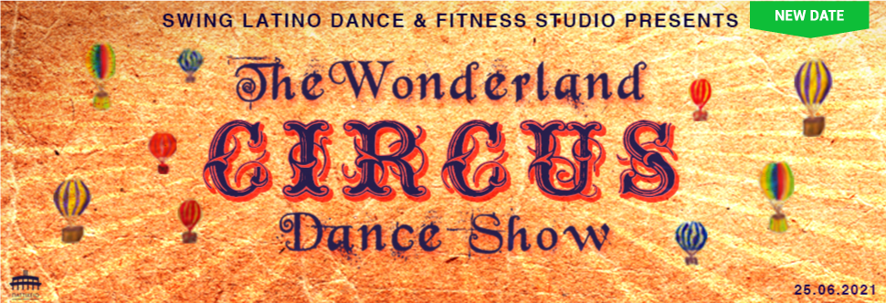 «THE WONDERLAND CIRCUS DANCE SHOW»