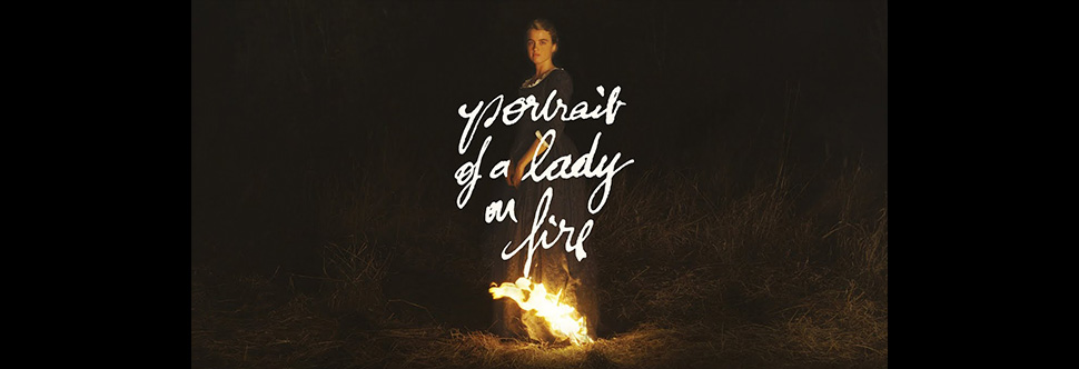 PORTRAIT OF A LADY ON FIRE