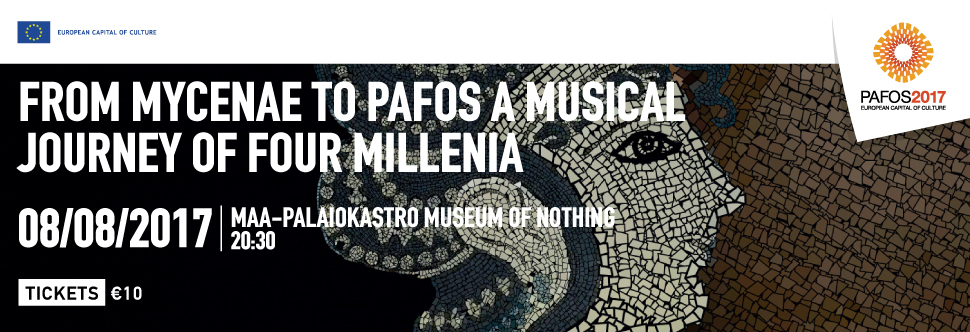 FROM MYCENAE TO PAFOS - A MUSICAL JOURNEY OF FOUR MILLENIA