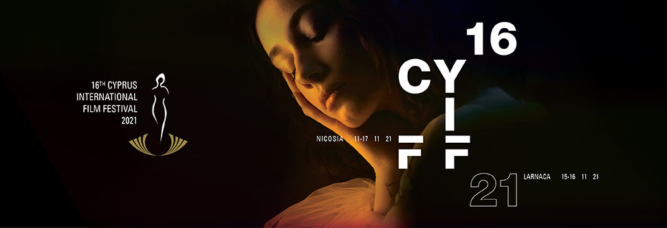 16th CYPRUS INTERNATIONAL FILM  FESTIVAL 2021