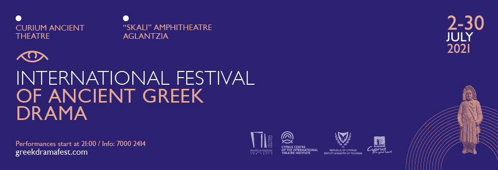 INTERNATIONAL FESTIVAL OF ANCIENT GREEK DRAMA 2021