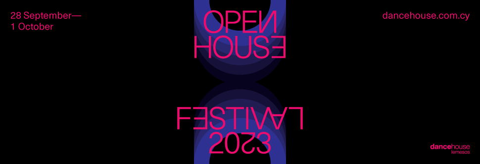 14th OPEN HOUSE INTERNATIONAL FESTIVAL OF CONTEMPORARY DANCE AND PERFORMANCE