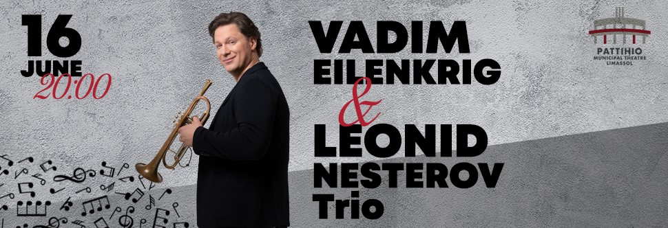 VADIM EILENKRIG  & LEONID NESTEROV TRIO