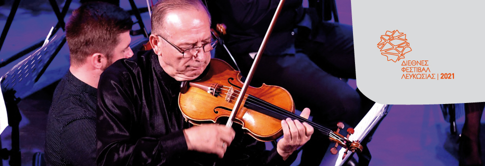 VIRTUOSIC VIOLINS AND SONGS OF THE WORLD - NICOSIA INTERNATIONAL FESTIVAL 2021