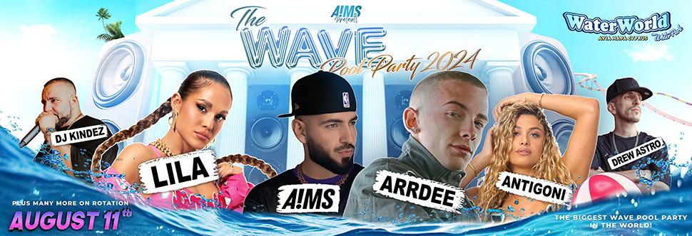 THE WAVE POOL PARTY - ARRDEE // A!MS // ANTIGONI // LILA + more surprise guests!