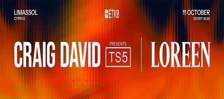 CRAIG DAVID PRESENTS TS5 | LOREEN
